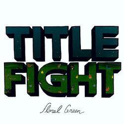 Buy – Title Fight "Floral Green" CD – Band & Music Merch – Cold Cuts Merch